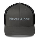 Never Alone 4 - Trucker Cap