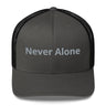 Never Alone 4 - Trucker Cap