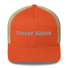 Never Alone 4 - Trucker Cap