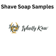 Wholly Kaw - Shave Soap Samples - 1/4oz